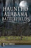 Haunted Alabama Battlefields (eBook, ePUB)