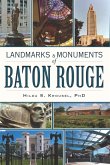 Landmarks and Monuments of Baton Rouge (eBook, ePUB)