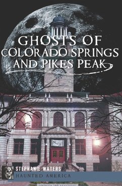 Cover Ghosts of Colorado Springs and Pikes Peak (eBook, ePUB)