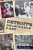 Detroit's Delectable Past (eBook, ePUB)