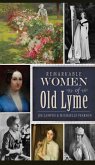 Remarkable Women of Old Lyme (eBook, ePUB)
