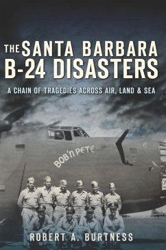 Cover Santa Barbara B-24 Disasters, The (eBook, ePUB)