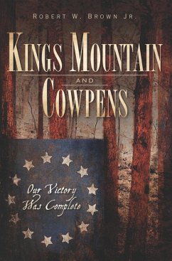 Kings Mountain and Cowpens (eBook, ePUB) - Jr., Robert W. Brown