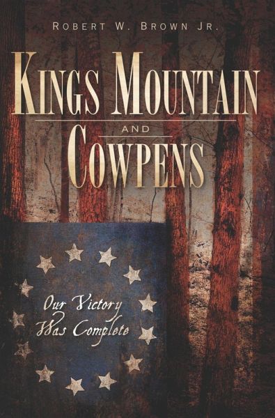 Kings Mountain and Cowpens (eBook, ePUB) Kings Mountain and Cowpens (eBook, ePUB)