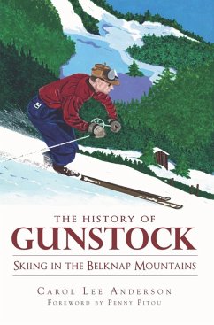 History of Gunstock: Skiing the Belknap Mountains (eBook, ePUB) - Anderson, Carol Lee