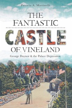 Cover Fantastic Castle of Vineland: George Daynor and the Palace Depression (eBook, ePUB)