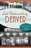 Lost Restaurants of Denver (eBook, ePUB)