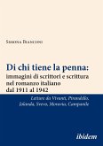 Di chi tiene la penna: immagini di scrittori e scrittura nel romanzo italiano dal 1911 al 1942 (eBook, ePUB)