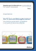 Die TV-Serie als Bildungsfernsehen? (eBook, ePUB)