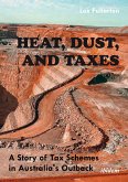 Heat, Dust, and Taxes: (eBook, ePUB)