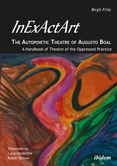 InExActArt - The Autopoietic Theatre of Augusto Boal (eBook, ePUB) - Fritz, Birgit