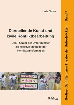 Darstellende Kunst und zivile Konfliktbearbeitung (eBook, ePUB) - Ebbers, Linda