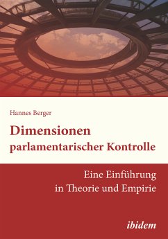 Dimensionen parlamentarischer Kontrolle (eBook, ePUB) - Berger, Hannes