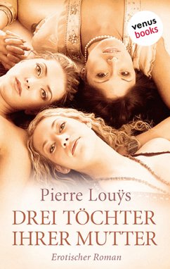 Drei Töchter ihrer Mutter (eBook, ePUB) - Louÿs, Pierre