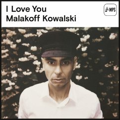 I Love You - Kowalski,Malakoff