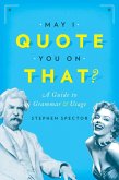 May I Quote You on That? (eBook, ePUB) May I Quote You on That? (eBook, ePUB)