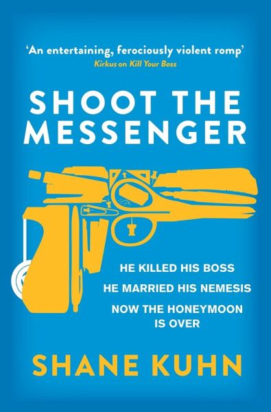 Shoot the Messenger (eBook, ePUB) Shoot the Messenger (eBook, ePUB)