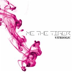 Vitriolic - Me The Tiger