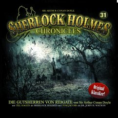 Die Gutsherren von Reigate / Sherlock Holmes Chronicles Bd.31 (1 Audio-CD) - Doyle, Arthur Conan