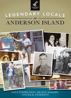 Legendary Locals of Anderson Island (eBook, ePUB) - Stephenson, Lucy