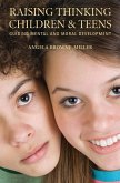 Raising Thinking Children and Teens (eBook, PDF) Raising Thinking Children and Teens (eBook, PDF)