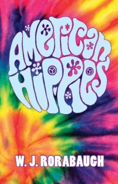 American Hippies (eBook, PDF) - Rorabaugh, W. J.
