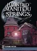 Haunted Manitou Springs (eBook, ePUB)