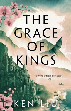 The Grace of Kings (eBook, ePUB) - Liu, Ken