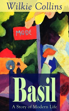 Basil: A Story of Modern Life (eBook, ePUB) - Collins, Wilkie