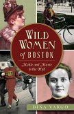 Wild Women of Boston (eBook, ePUB)