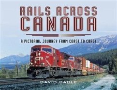 Rails Across Canada (eBook, ePUB) - Cable, David