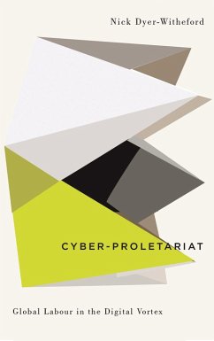 Cyber-Proletariat (eBook, ePUB) - Dyer-Witheford, Nick