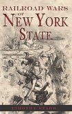 Railroad Wars of New York State (eBook, ePUB)