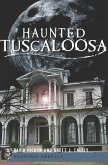 Haunted Tuscaloosa (eBook, ePUB)