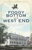 Foggy Bottom and the West End (eBook, ePUB)