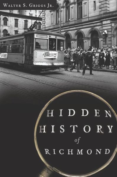 Hidden History of Richmond (eBook, ePUB) Hidden History of Richmond (eBook, ePUB)