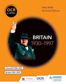 OCR A Level History: Britain 1930-1997 (eBook, ePUB)