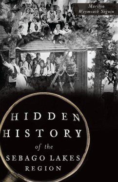 Cover Hidden History of the Sebago Lakes Region (eBook, ePUB)