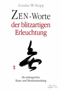 Zen-Worte der blitzartigen Erleuchtung (eBook, ePUB) - Kopp, Zensho W.