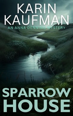 Sparrow House (Anna Denning Mystery, #2) (eBook, ePUB) - Kaufman, Karin