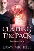Claiming the Pack (The Lost Pack) (eBook, ePUB) Claiming the Pack (The Lost Pack) (eBook, ePUB)