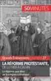 La Réforme protestante, de Luther à Calvin (eBook, ePUB)