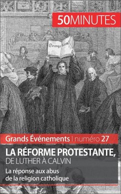 La Réforme protestante, de Luther à Calvin (eBook, ePUB) - Bloch, Jonathan; André, Laury