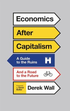 Economics After Capitalism (eBook, ePUB) - Wall, Derek