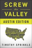 Screw the Valley: Austin Edition (eBook, ePUB)