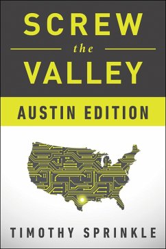 Screw the Valley: Austin Edition (eBook, ePUB) - Sprinkle, Timothy