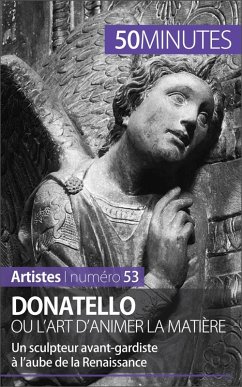 Donatello ou l'art d'animer la matière (eBook, ePUB) - Reynold De Seresin, Eliane; 50minutes