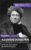 Alexandre Dumas père et le triomphe du roman historique (eBook, ePUB)