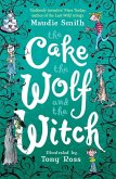 The Cake the Wolf and the Witch (eBook, ePUB)