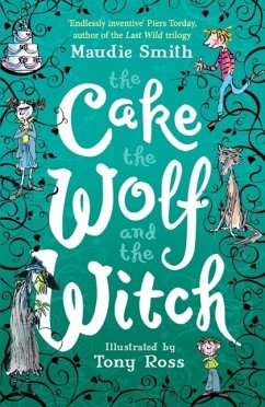 The Cake the Wolf and the Witch (eBook, ePUB) - Smith, Maudie